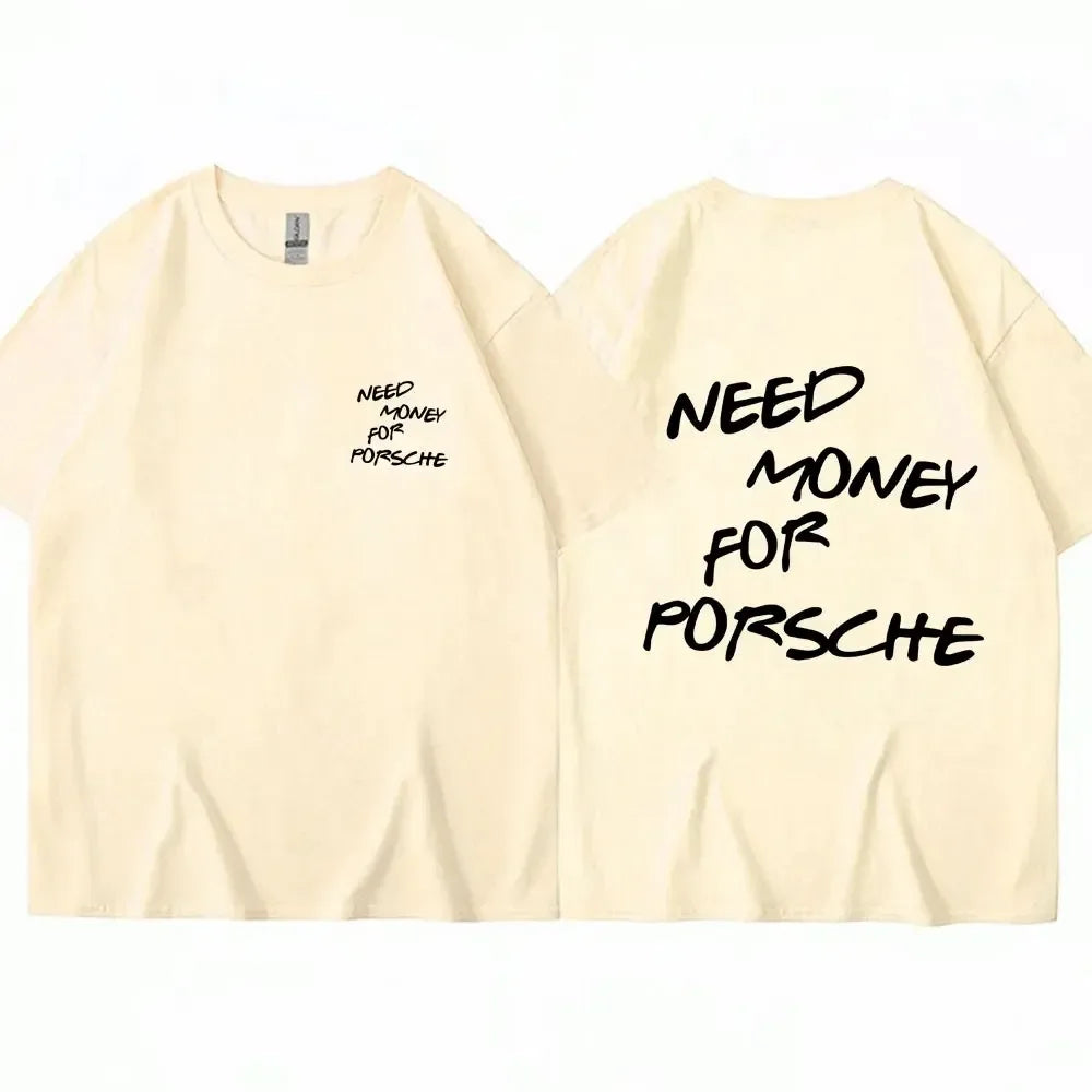 Need Money For Porsche Tee