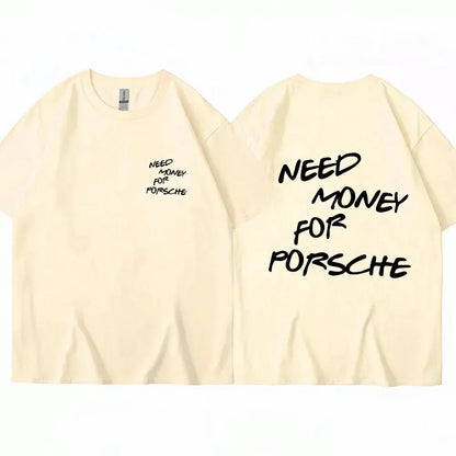 Need Money For Porsche Tee