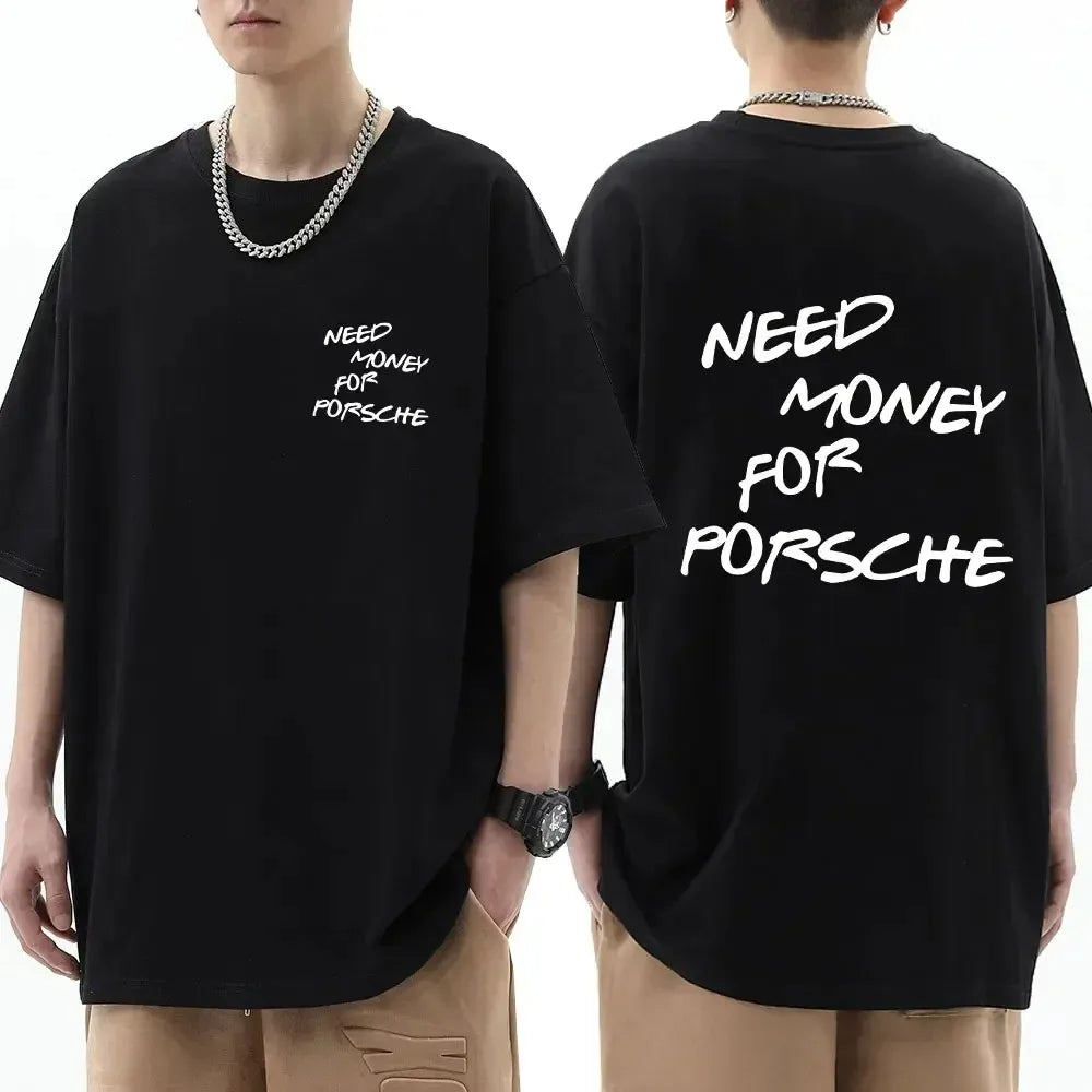 Need Money For Porsche Tee
