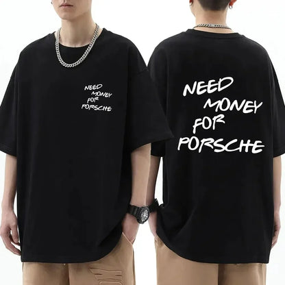 Need Money For Porsche Tee